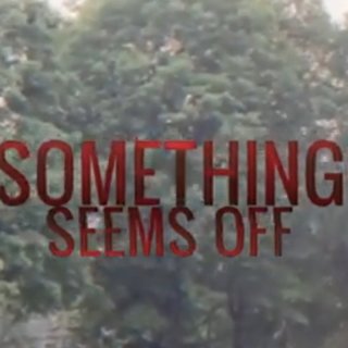 Something Seems Off (2026)