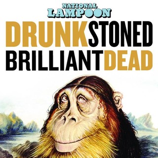 Poster of Magnolia Pictures' Drunk Stoned Brilliant Dead: The Story of the National Lampoon (2015)