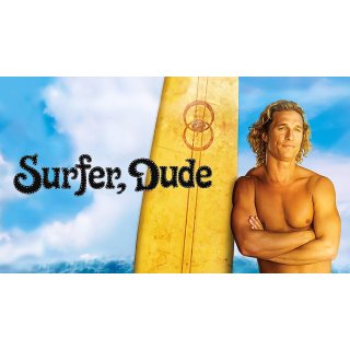 Surfer, Dude (2008)