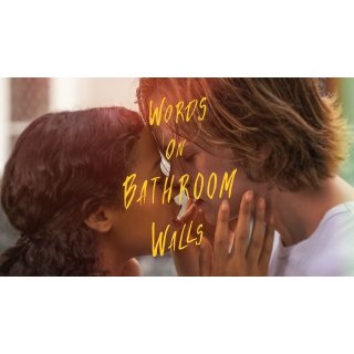 Words on Bathroom Walls (2020)