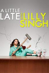 A Little Late with Lilly Singh Photo
