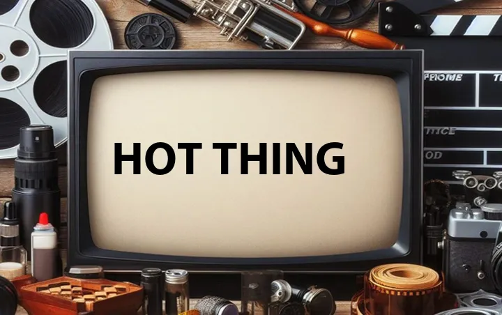 Hot Thing