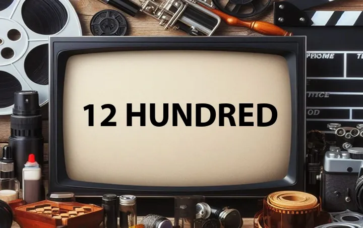 12 Hundred