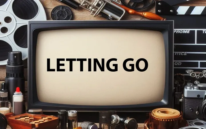 Letting Go