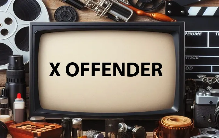 X Offender