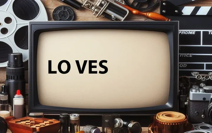 Lo Ves