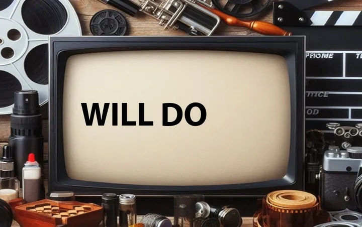 Will Do