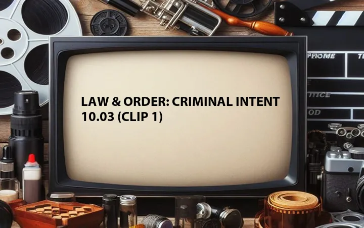 Law & Order: Criminal Intent 10.03 (Clip 1)