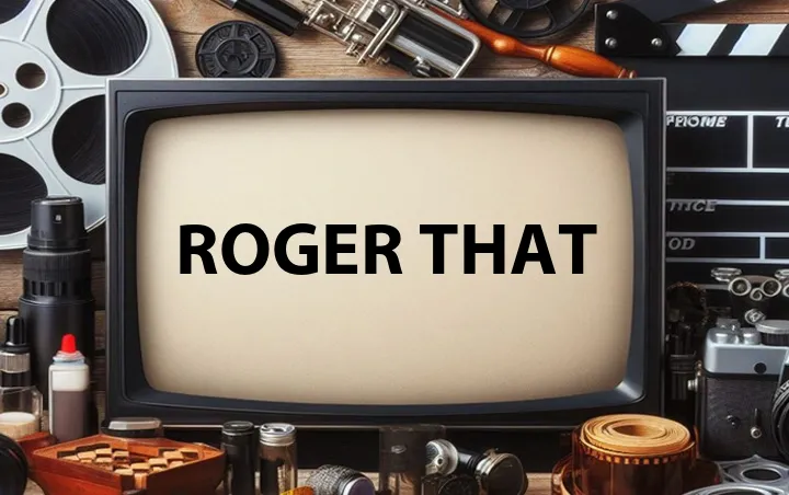 Roger That