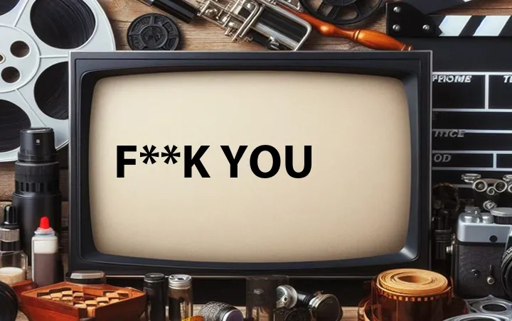 F**k You