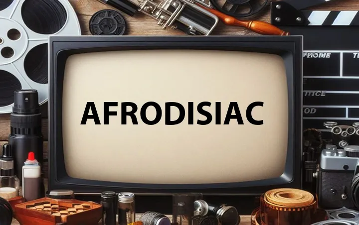 Afrodisiac
