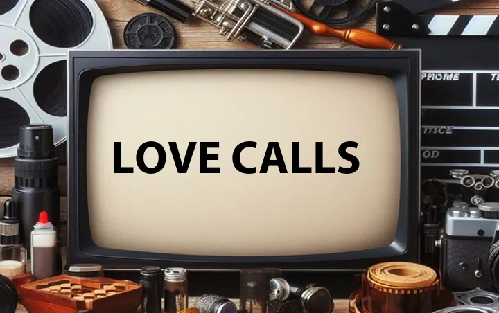 Love Calls