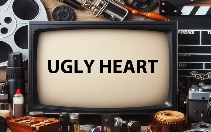 Ugly Heart