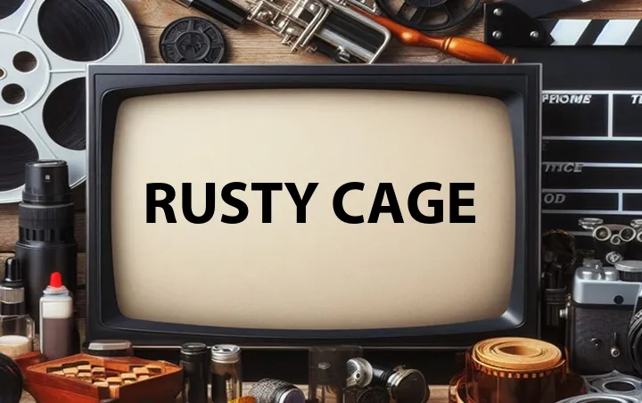 Rusty Cage