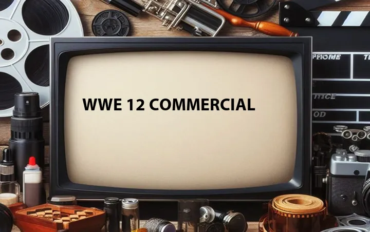 WWE 12 Commercial