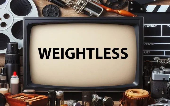 Weightless