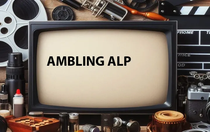 Ambling Alp