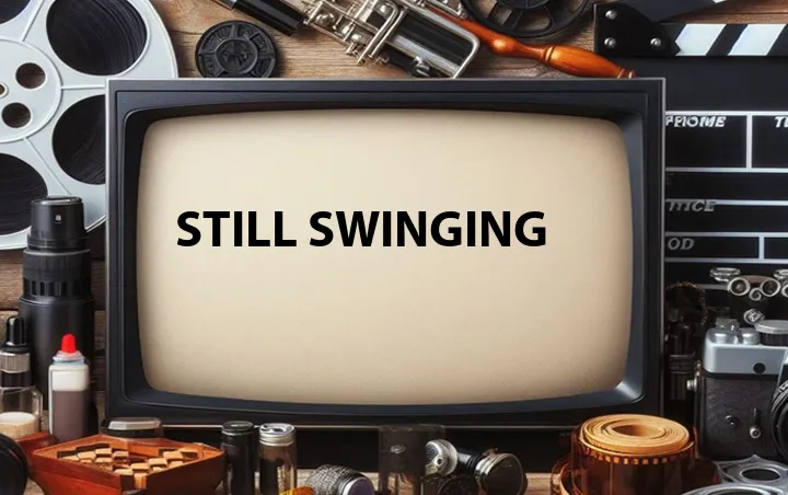 Still Swinging