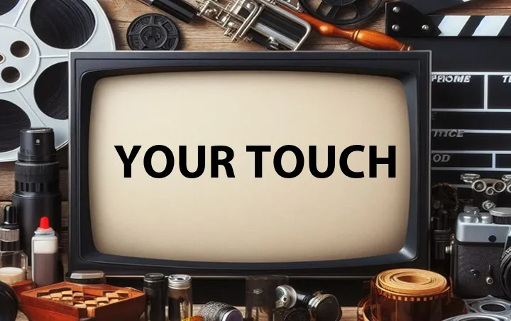 Your Touch