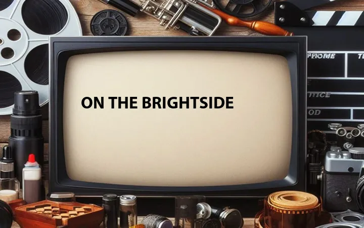 On the Brightside