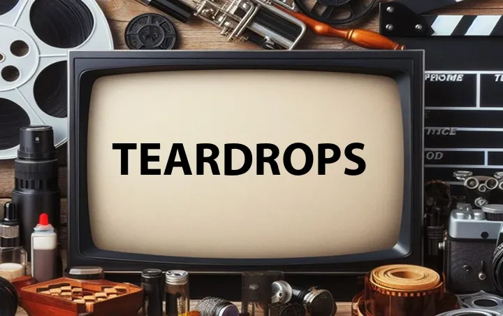 Teardrops