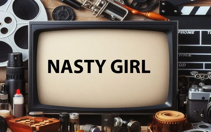 Nasty Girl