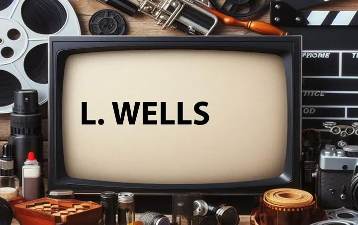 L. Wells