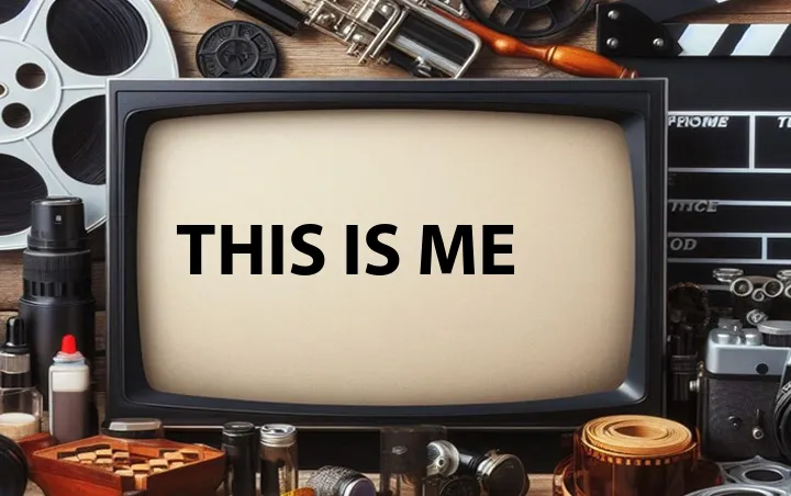 This Is Me