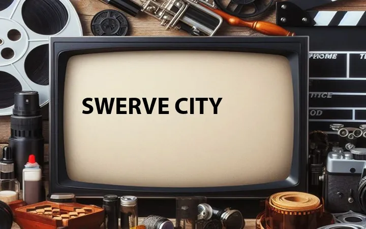 Swerve City
