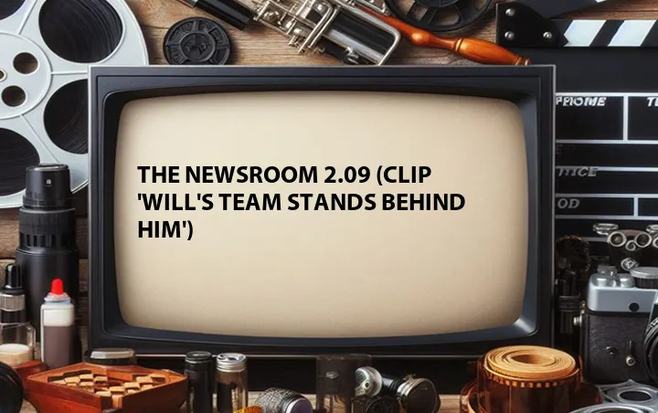 The Newsroom 2.09 (Clip 'Will's Team Stands Behind Him')