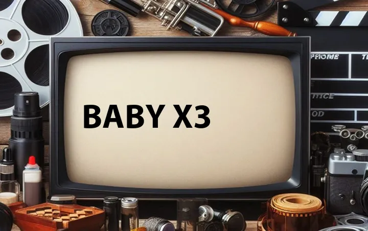 Baby x3