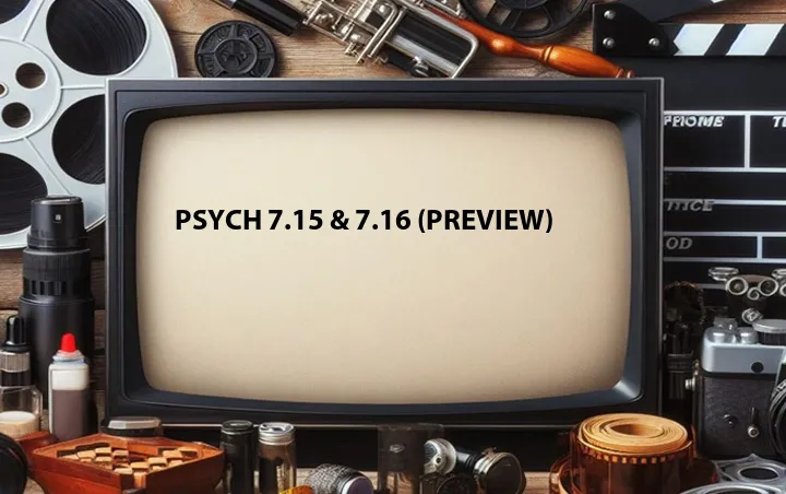 Psych 7.15 & 7.16 (Preview)