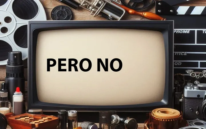 Pero No