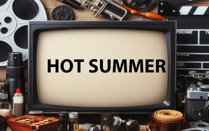 Hot Summer