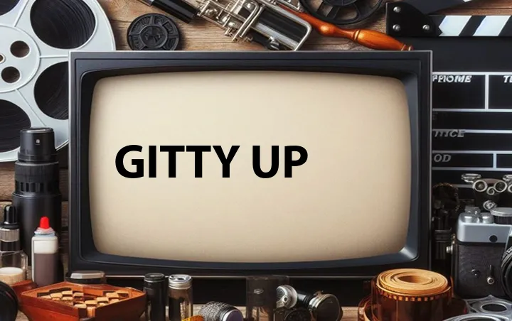 Gitty Up