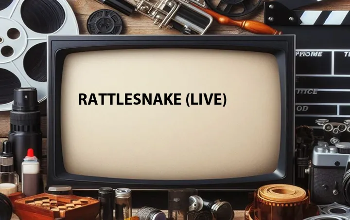 Rattlesnake (Live)