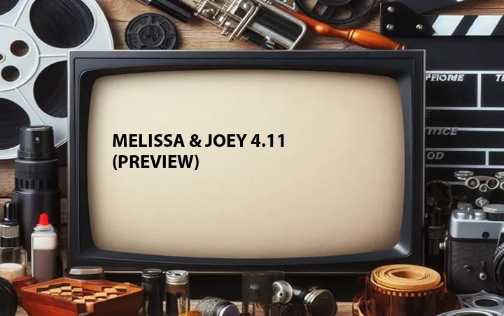 Melissa & Joey 4.11 (Preview)