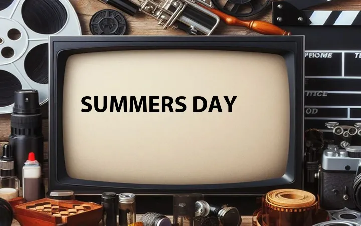 Summers Day