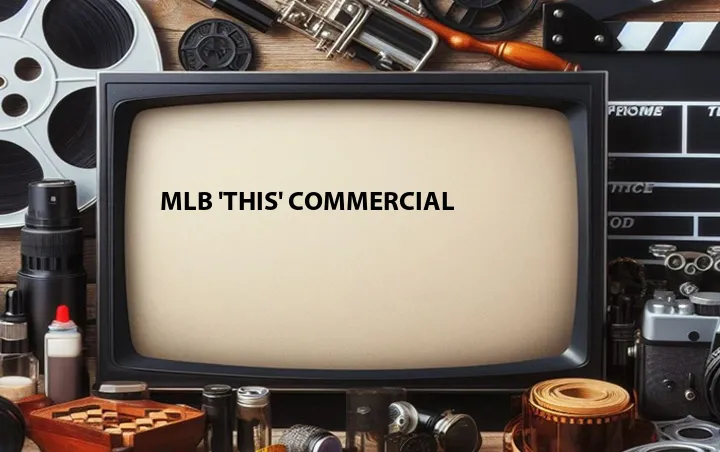 MLB 'This' Commercial