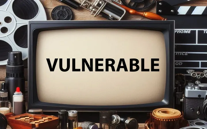 Vulnerable
