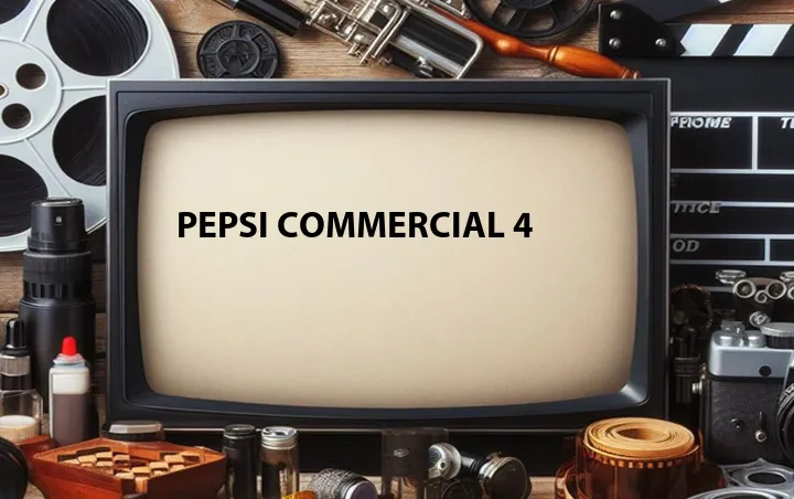 Pepsi Commercial 4
