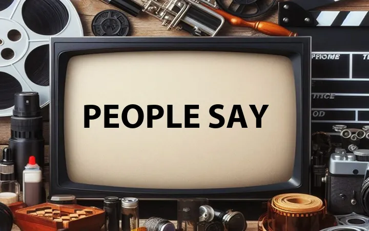 People Say