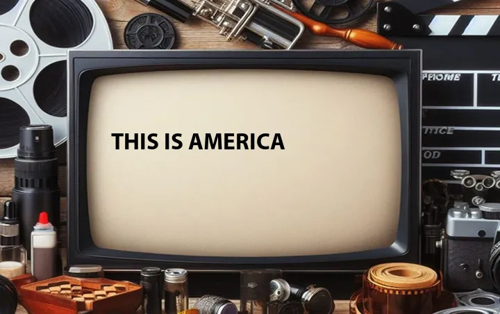 This Is America