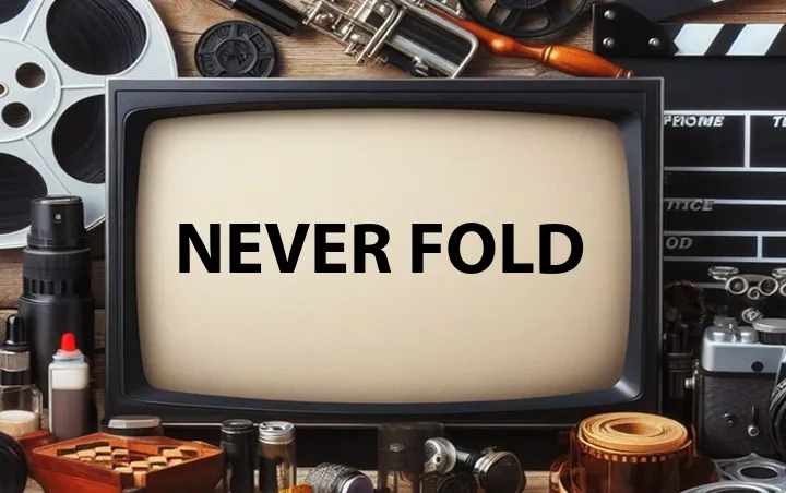 Never Fold