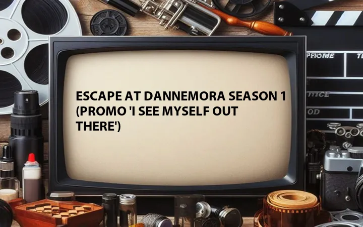 Escape At Dannemora Season 1 (Promo 'I See Myself Out There')