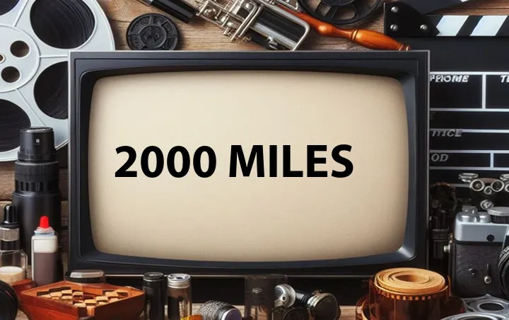 2000 Miles