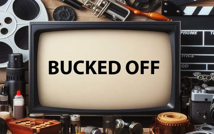 Bucked Off