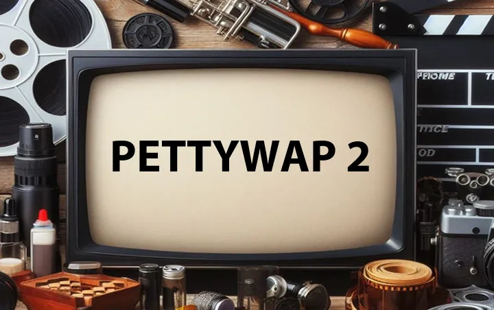 PettyWap 2