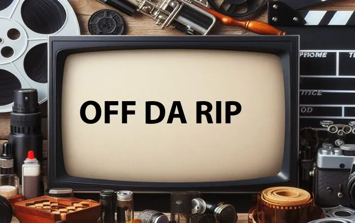 Off Da Rip