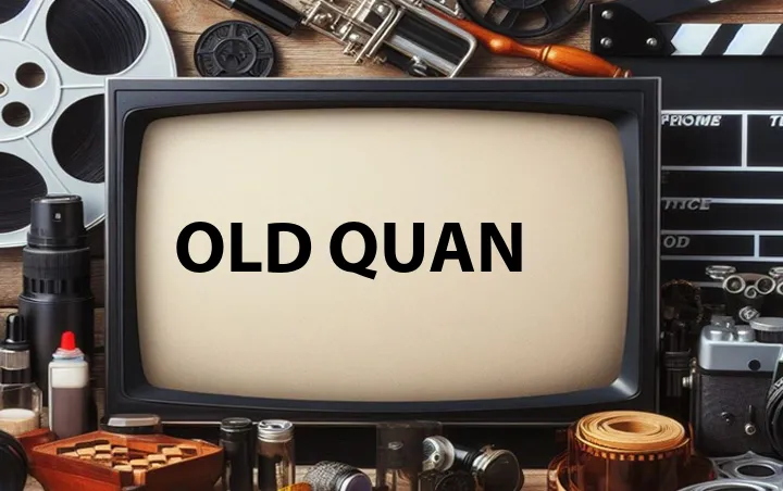 Old Quan